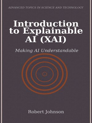 cover image of Introduction to Explainable AI (XAI)
